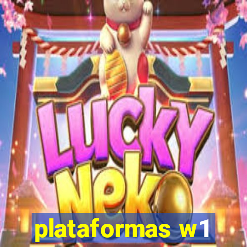 plataformas w1